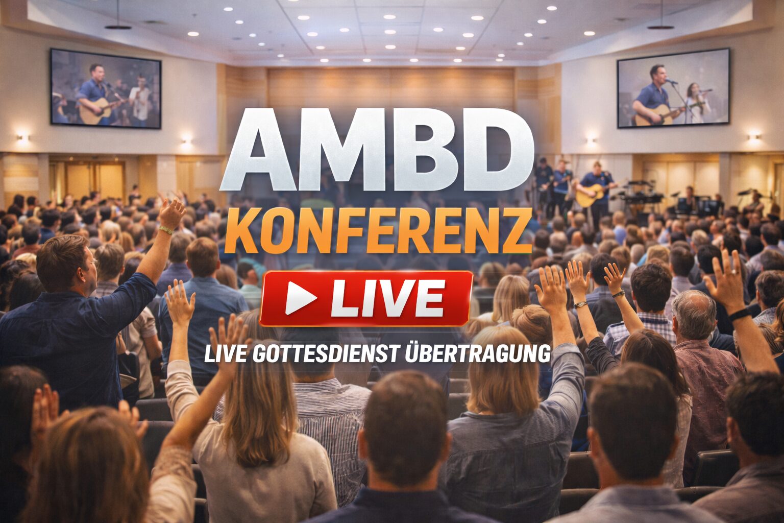 AMBD-Konferenz-–-Live-Gottesdienst-Uebertragung